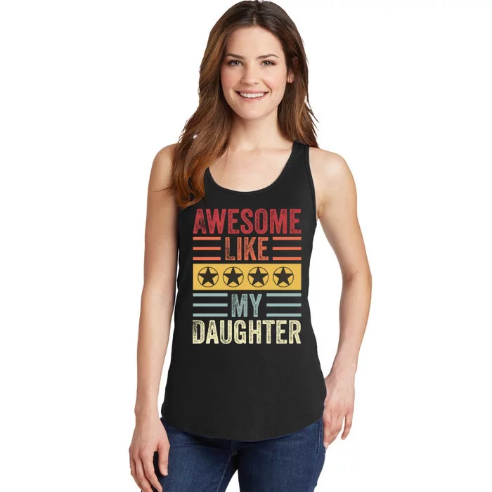 Awesome Like My Daughter Retro Men Dad Funny Fathers Day Ladies Essential Tank