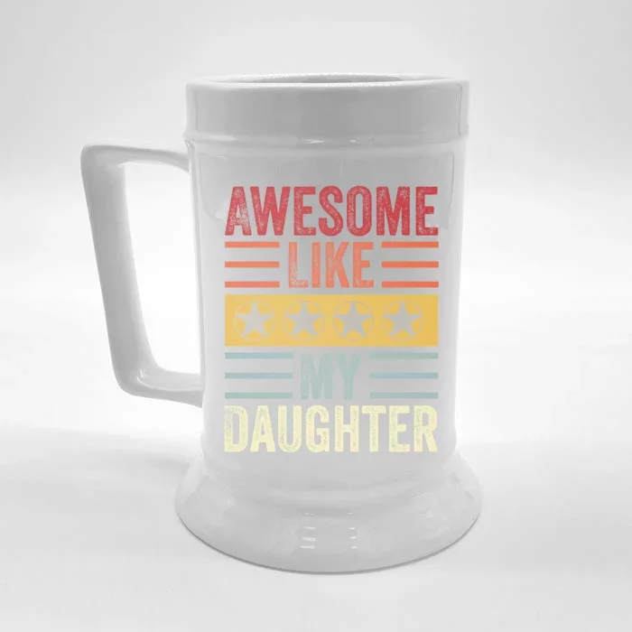 Awesome Like My Daughter Retro Men Dad Funny Fathers Day Front & Back Beer Stein