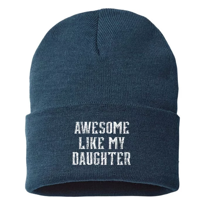 Awesome Like My Daughter Vintage Dad Birthday Fathers Day Sustainable Knit Beanie