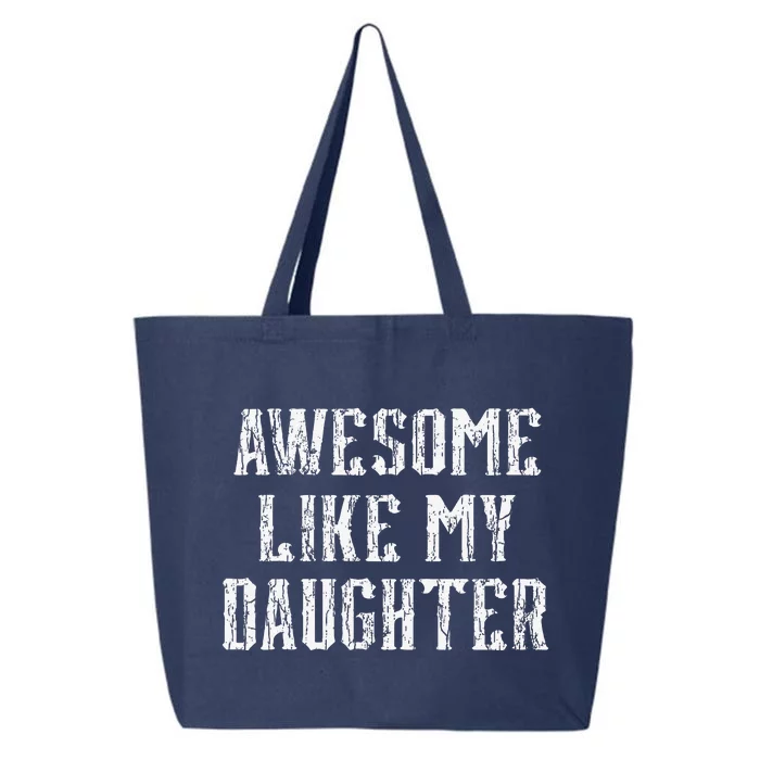 Awesome Like My Daughter Vintage Dad Birthday Fathers Day 25L Jumbo Tote