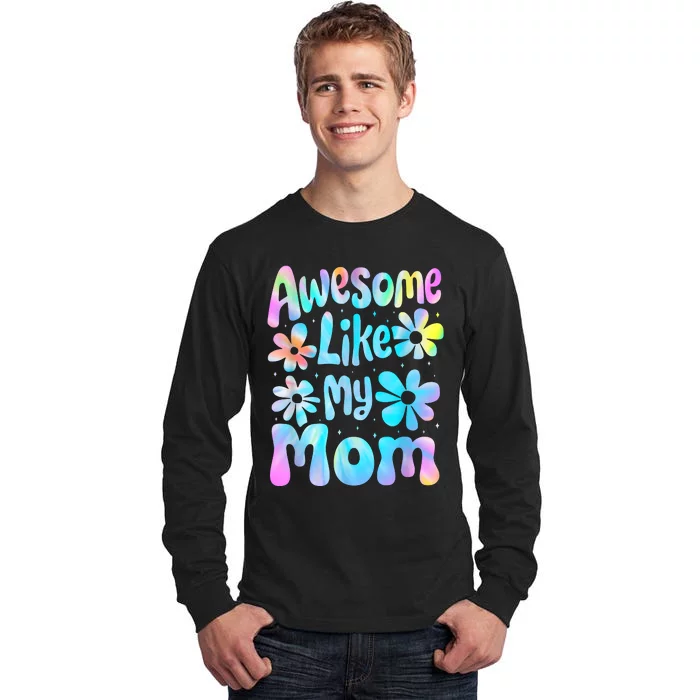 Awesome Like My Mom Mommy Groovy Graphic MotherS Day Tall Long Sleeve T-Shirt