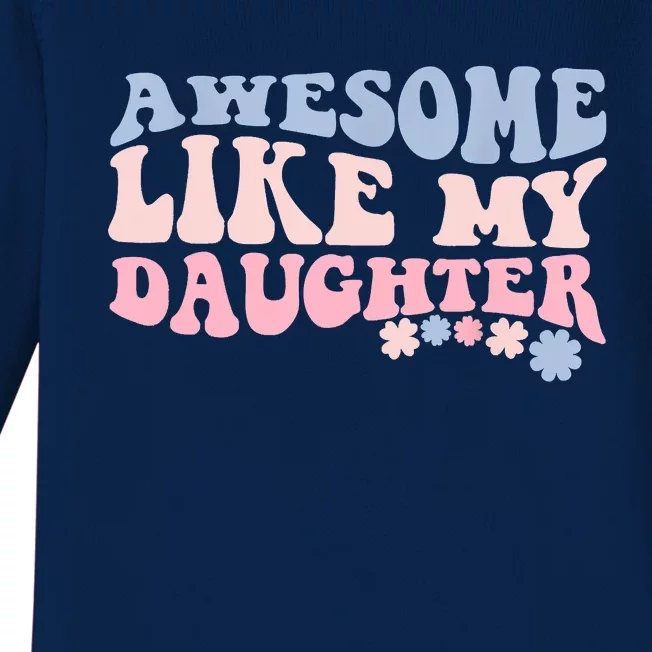 Awesome Like My Daughter Fathers Day Wavy Groovy Celebration Baby Long Sleeve Bodysuit