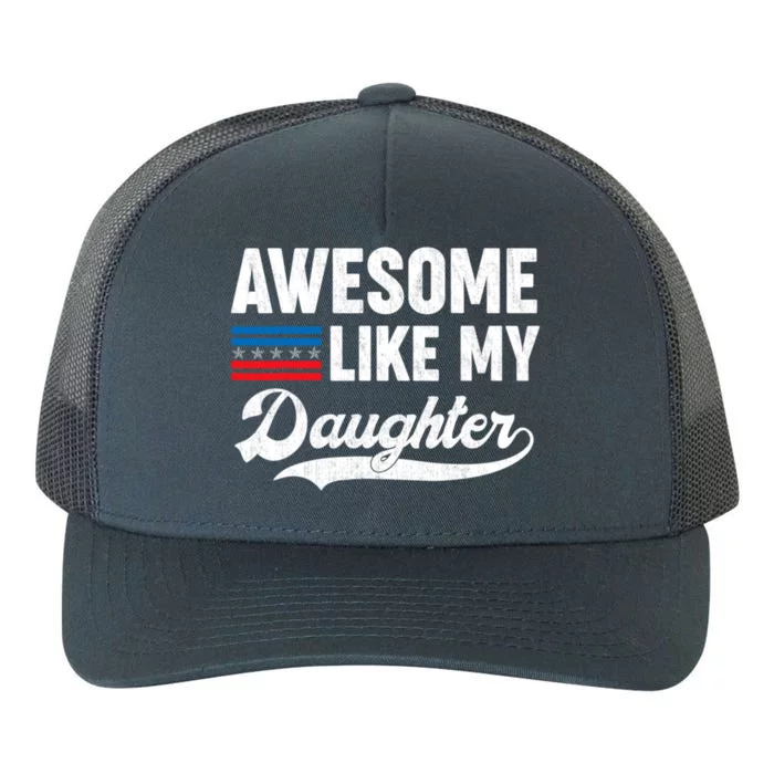 Awesome Like My Daughter Retro Men Dad Funny Fathers Day Yupoong Adult 5-Panel Trucker Hat