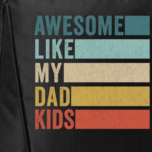 Awesome Like My Dad Meaningful Gift City Backpack