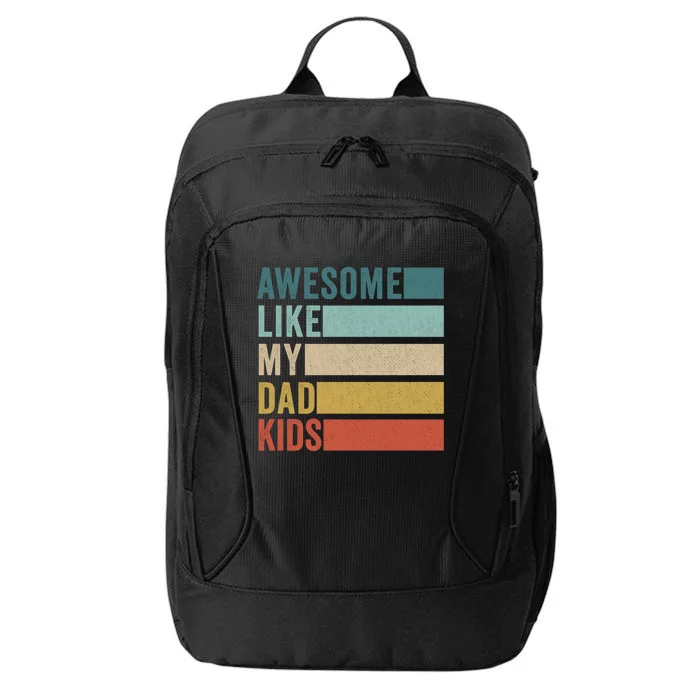 Awesome Like My Dad Meaningful Gift City Backpack