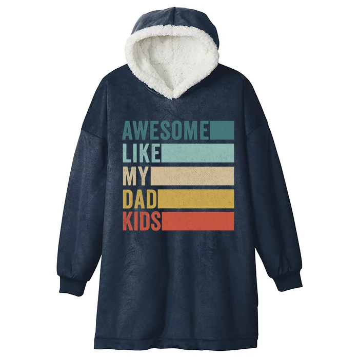 Awesome Like My Dad Meaningful Gift Hooded Wearable Blanket