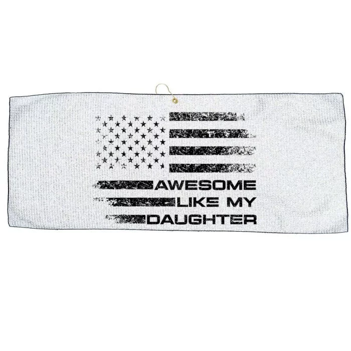 Awesome Like My Daughter Gifts Funny Fathers Day Dad Large Microfiber Waffle Golf Towel