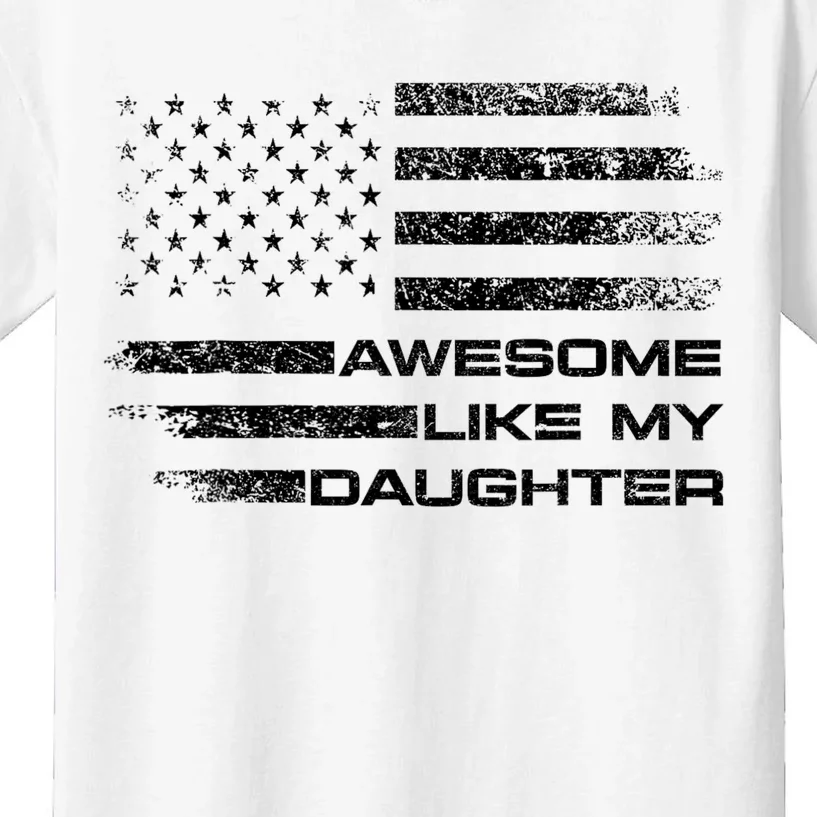 Awesome Like My Daughter Gifts Funny Fathers Day Dad Kids T-Shirt