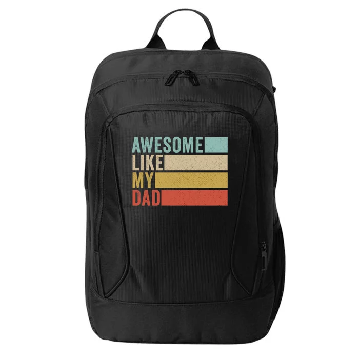 Awesome Like My Dad Cute Gift City Backpack