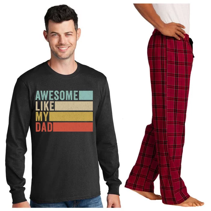 Awesome Like My Dad Cute Gift Long Sleeve Pajama Set