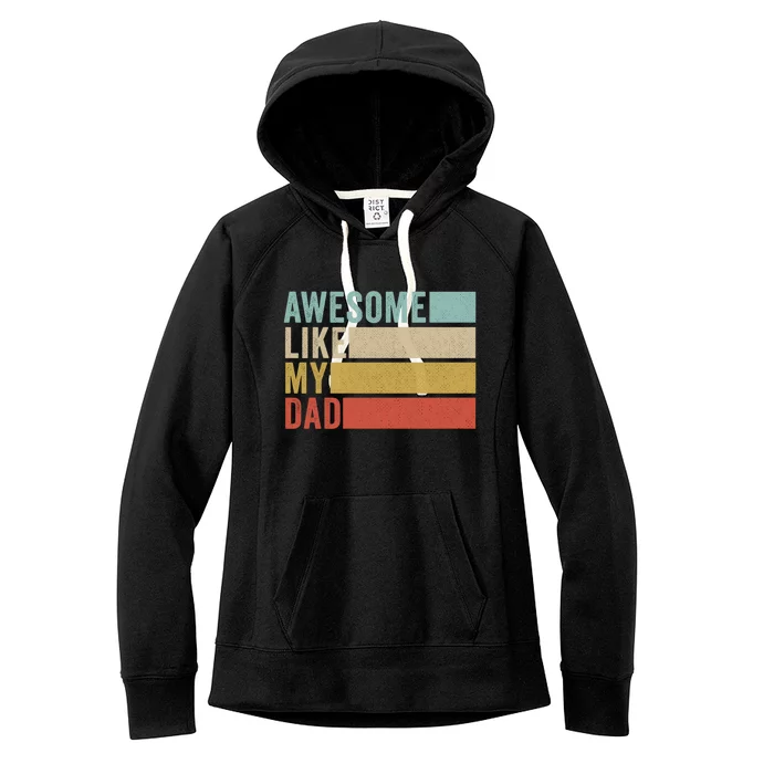 Awesome Like My Dad Cute Gift Women's Fleece Hoodie