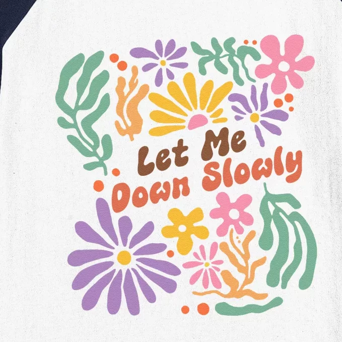 Alec Let Me Down Slowly Floral Art Benjamin Gift Baseball Sleeve Shirt