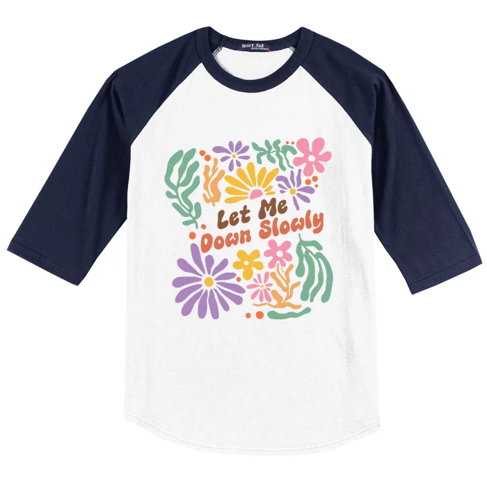 Alec Let Me Down Slowly Floral Art Benjamin Gift Baseball Sleeve Shirt