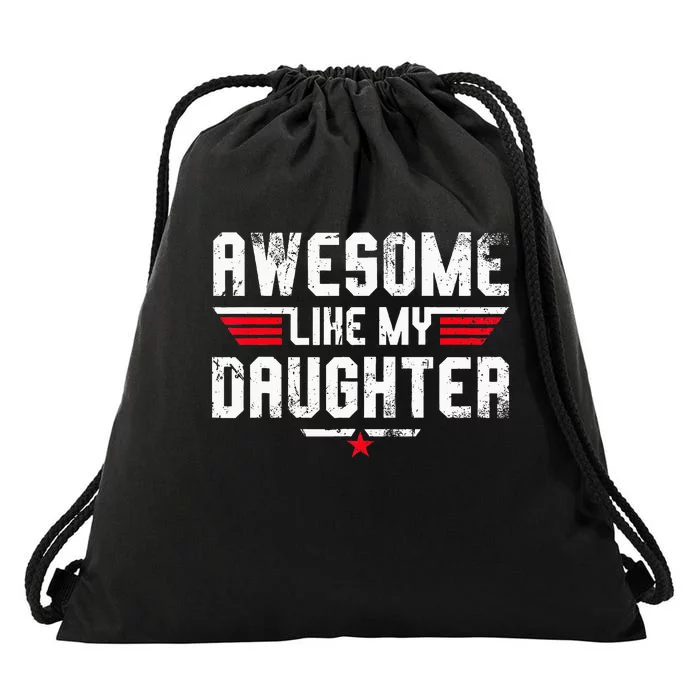 Awesome Like My Daughter Funny Dad Birthday Fathers Day Drawstring Bag