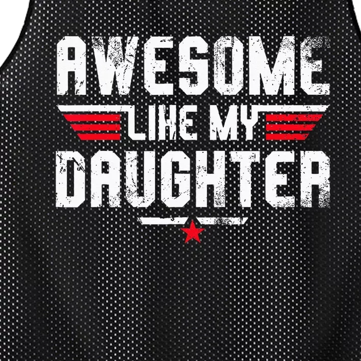 Awesome Like My Daughter Funny Dad Birthday Fathers Day Mesh Reversible Basketball Jersey Tank