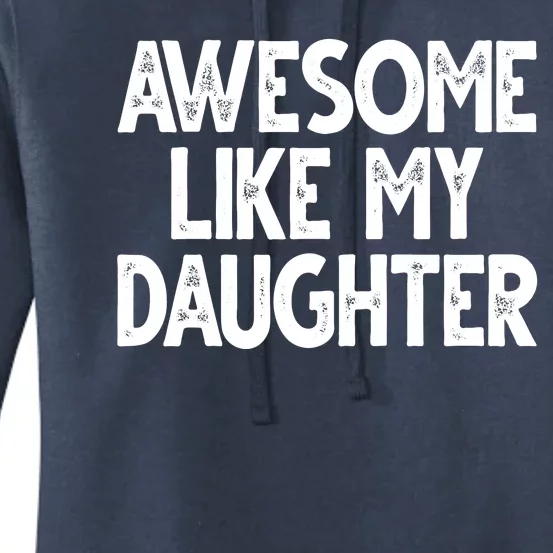 Awesome Like My Daughter Cute Gift Women's Pullover Hoodie