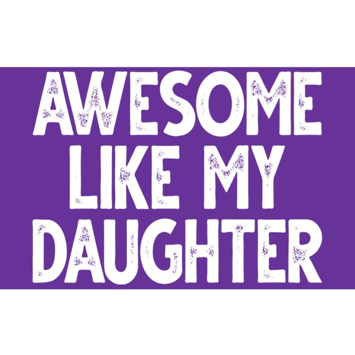 Awesome Like My Daughter Cute Gift Bumper Sticker