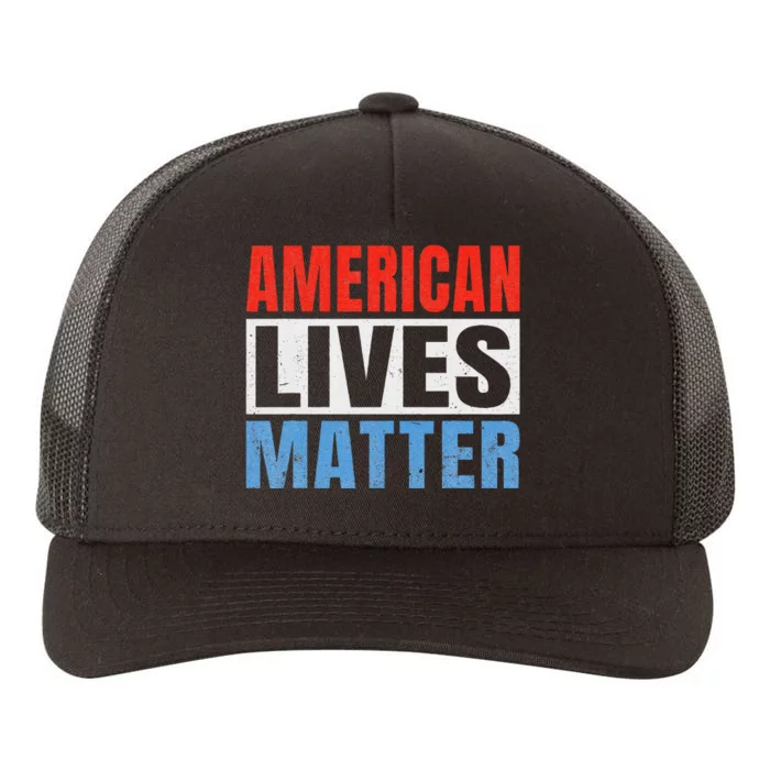 American Lives Matter America Yupoong Adult 5-Panel Trucker Hat