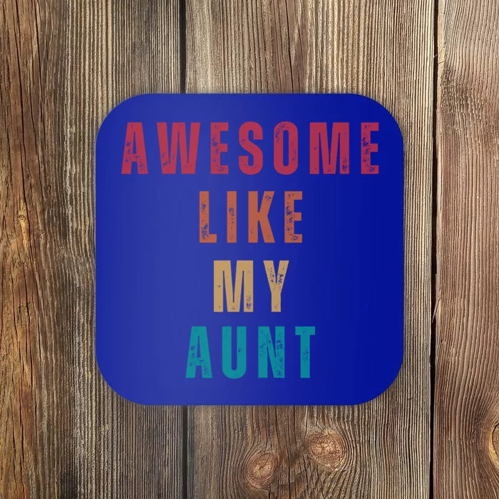 Awesome Like My Aunt Niece Nephew Gift Coaster