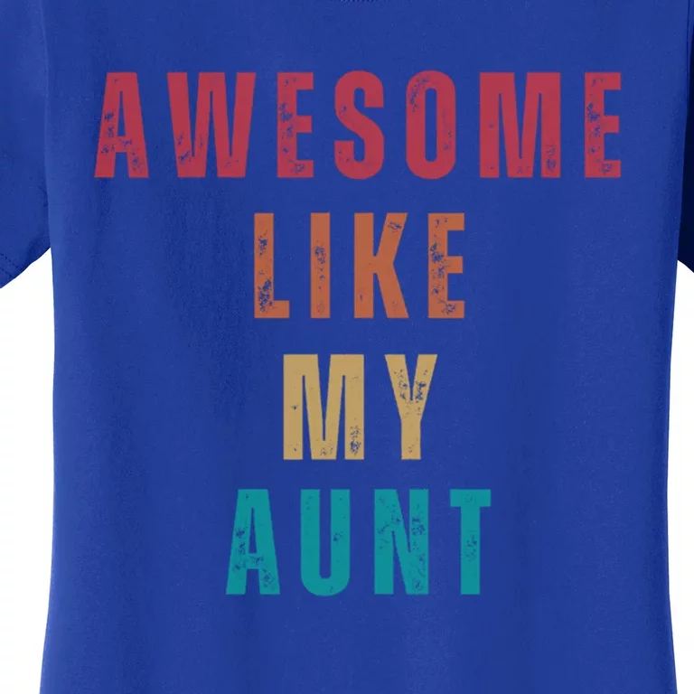 Awesome Like My Aunt Niece Nephew Gift Women's T-Shirt