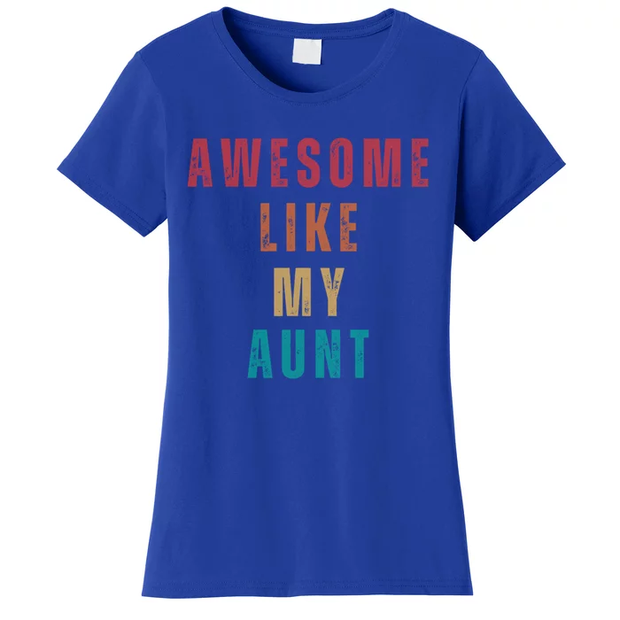 Awesome Like My Aunt Niece Nephew Gift Women's T-Shirt