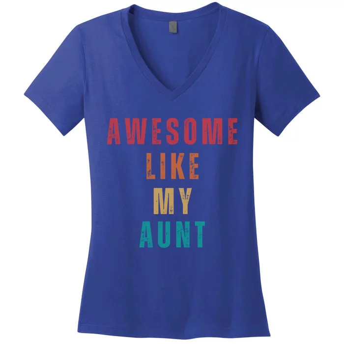 Awesome Like My Aunt Niece Nephew Gift Women's V-Neck T-Shirt