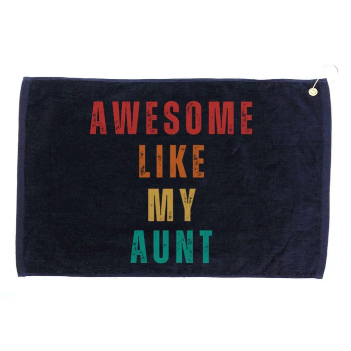 Awesome Like My Aunt Niece Nephew Gift Grommeted Golf Towel