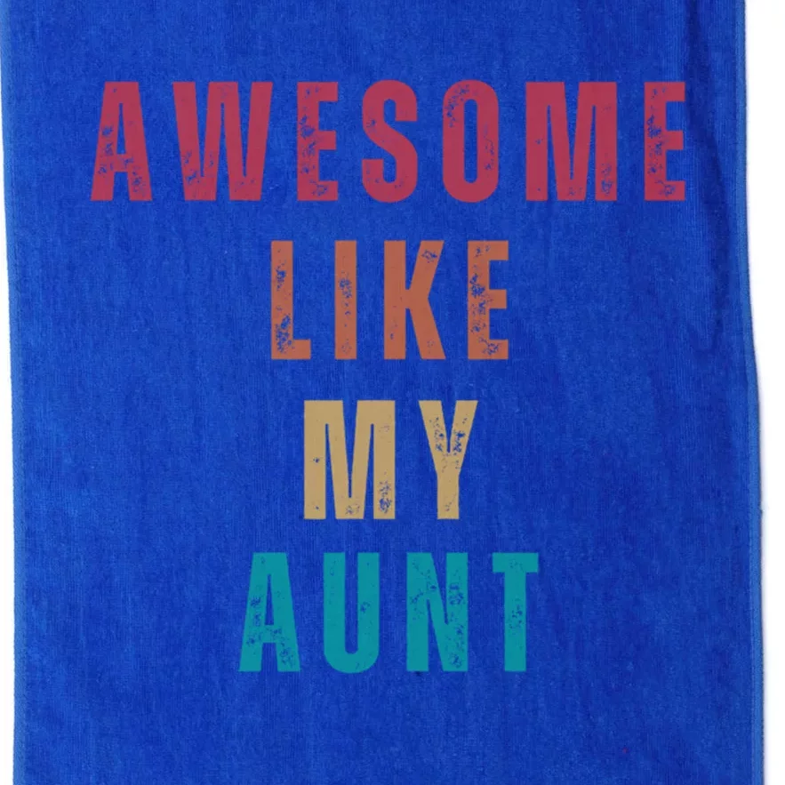 Awesome Like My Aunt Niece Nephew Gift Platinum Collection Golf Towel