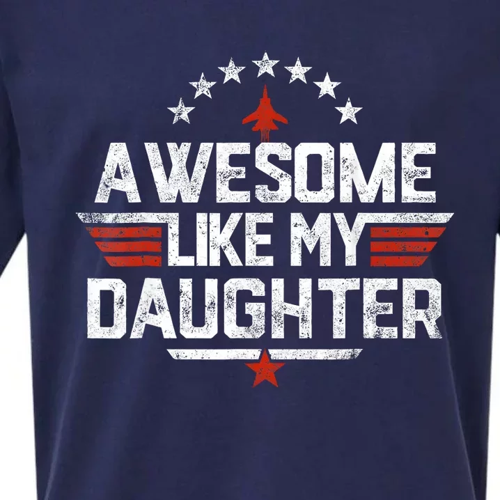 Awesome Like My Daughter Funny Fathers Day Gift Sueded Cloud Jersey T-Shirt