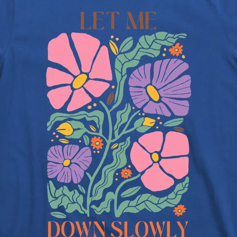 Alec Let Me Down Slowly Floral Art Benjamin T-Shirt