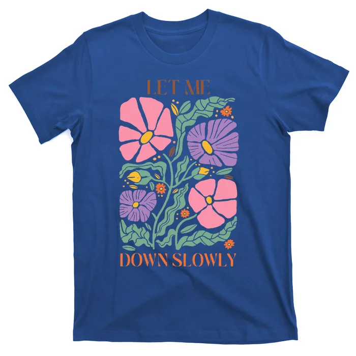 Alec Let Me Down Slowly Floral Art Benjamin T-Shirt