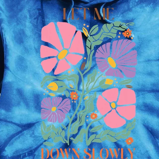 Alec Let Me Down Slowly Floral Art Benjamin Tie Dye Hoodie