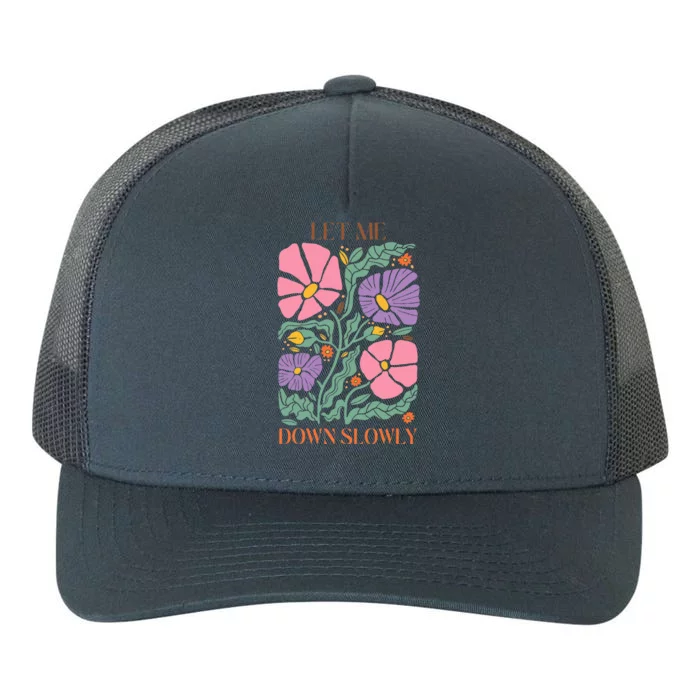 Alec Let Me Down Slowly Floral Art Benjamin Yupoong Adult 5-Panel Trucker Hat