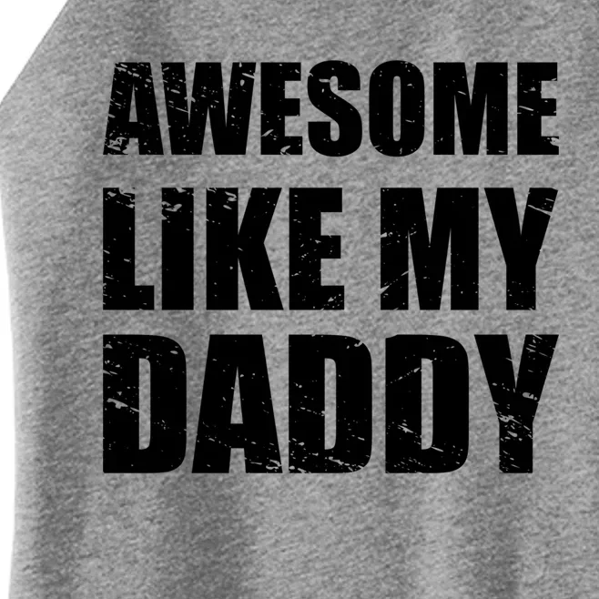 Awesome Like My Dad Funny Gift From Father Fun Fathers Day Tee Gift Women’s Perfect Tri Rocker Tank