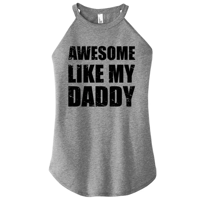 Awesome Like My Dad Funny Gift From Father Fun Fathers Day Tee Gift Women’s Perfect Tri Rocker Tank