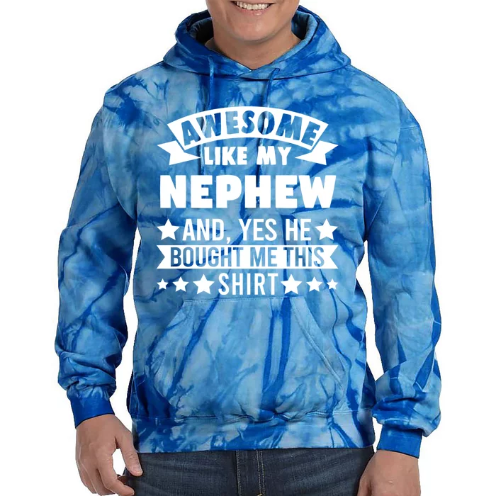 Awesome Like My Nephew Uncle Aunt Gift Tie Dye Hoodie