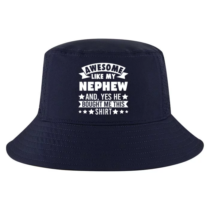 Awesome Like My Nephew Uncle Aunt Gift Cool Comfort Performance Bucket Hat