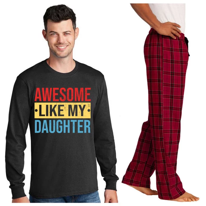 Awesome Like My Daughter Gift For Parents Long Sleeve Pajama Set