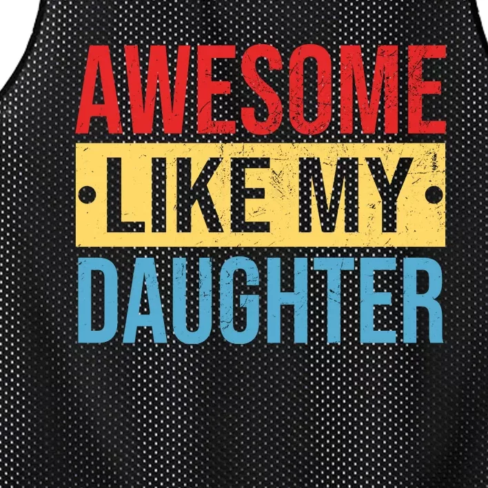 Awesome Like My Daughter Gift For Parents Mesh Reversible Basketball Jersey Tank