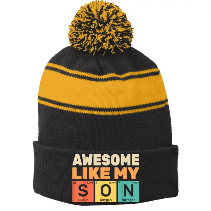 Awesome Like My Son Periodic Table Fathers Day Chemistry Stripe Pom Pom Beanie