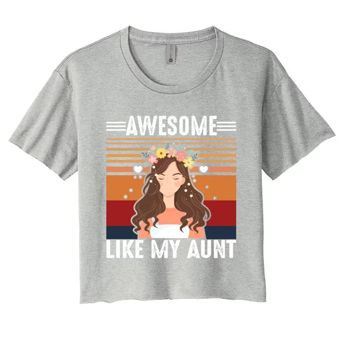 Awesome Like My Aunt Auntie Niece Retro Aunt Gift Women's Crop Top Tee