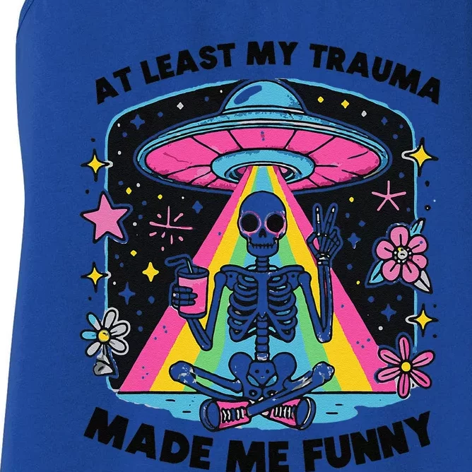 At Least My Trauma Made Me Funny Women's Racerback Tank