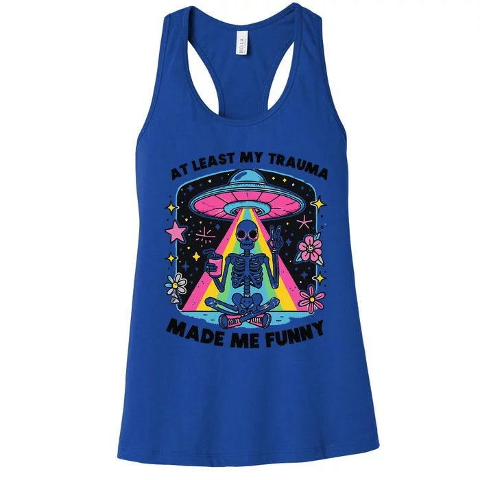 At Least My Trauma Made Me Funny Women's Racerback Tank