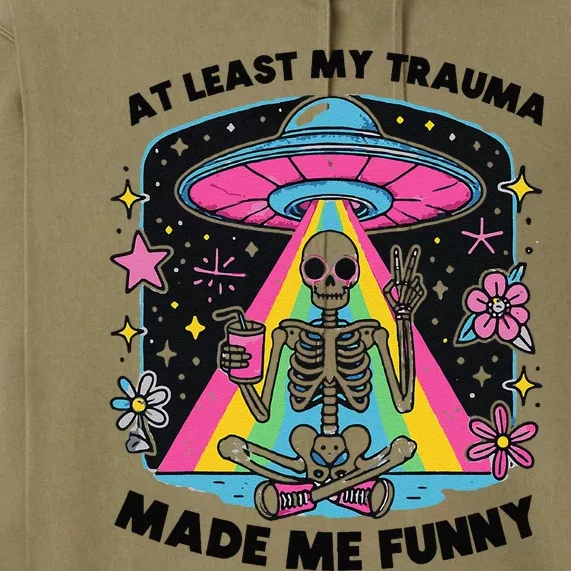 At Least My Trauma Made Me Funny Premium Hoodie