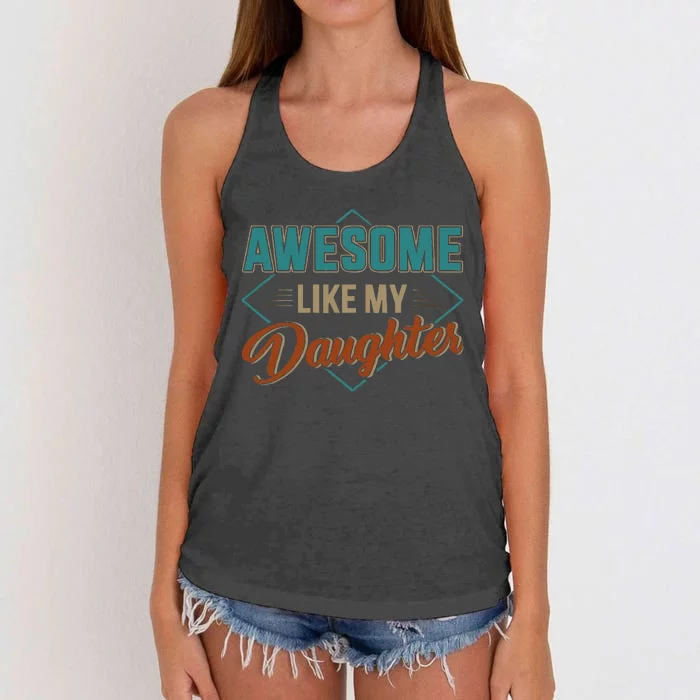 Awesome Like My Daughter For Dad Women's Knotted Racerback Tank