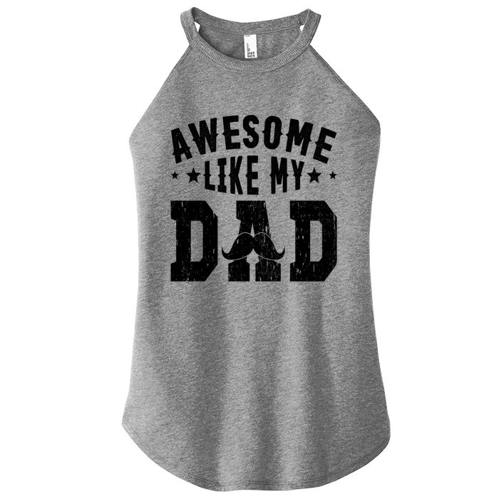 Awesome Like My Dad Vintage Daughter Dad And Son Matching Gift Women’s Perfect Tri Rocker Tank