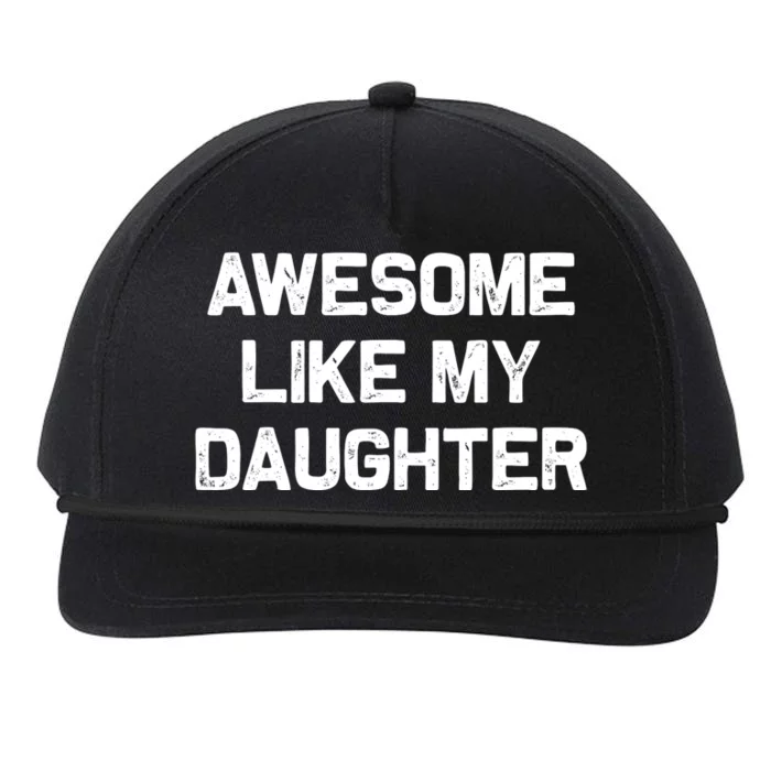 Awesome Like My Daughter Gifts Funny Fathers Day Dad Snapback Five-Panel Rope Hat