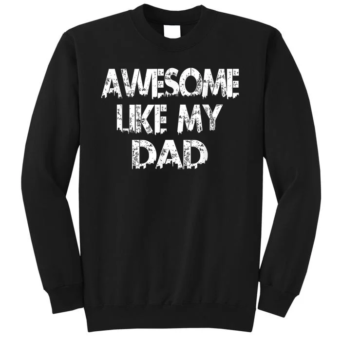 Awesome Like My Daughter Fathers Day Funny Fathers Day For Dad Gifts For Father Sweatshirt