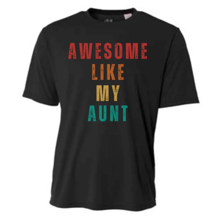 Awesome Like My Aunt Niece Nephew Gift Cooling Performance Crew T-Shirt