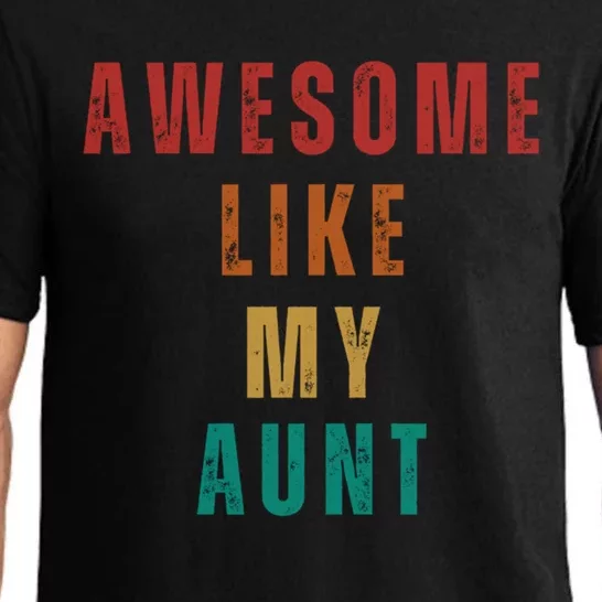 Awesome Like My Aunt Niece Nephew Gift Pajama Set